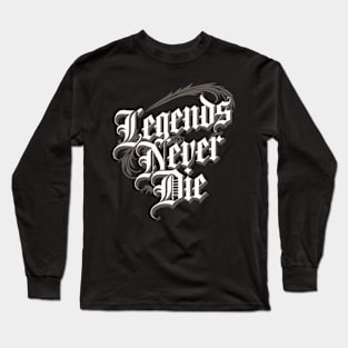 Legends Never Die Long Sleeve T-Shirt